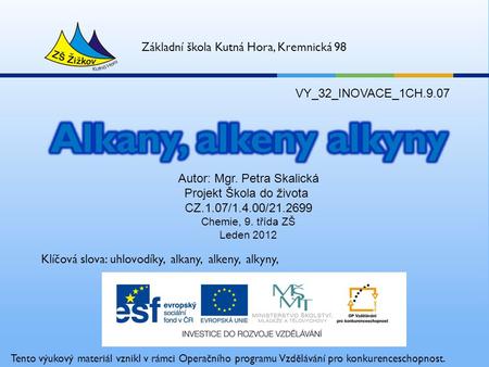 Alkany, alkeny alkyny Základní škola Kutná Hora, Kremnická 98