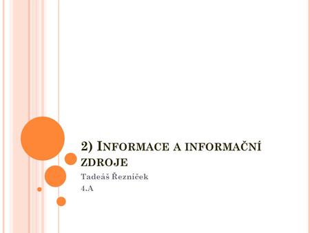 2) Informace a informační zdroje