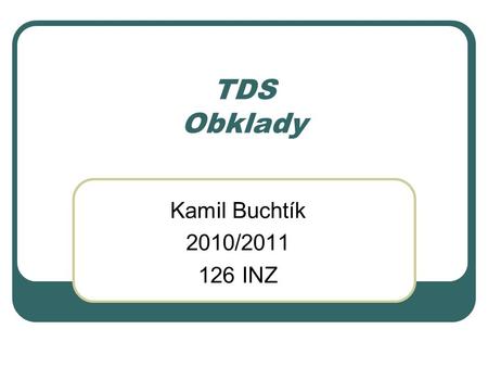 TDS Obklady Kamil Buchtík 2010/2011 126 INZ.