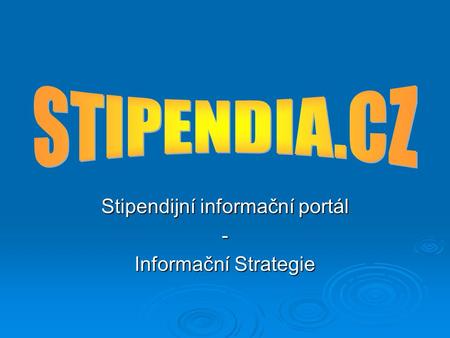 Stipendijní informační portál - Informační Strategie.