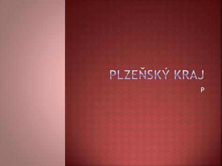 P.  JZ Čechy  Plzeň  Klatovy  Domažlice  Tachov  Rokycany.