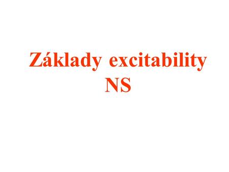 Základy excitability NS