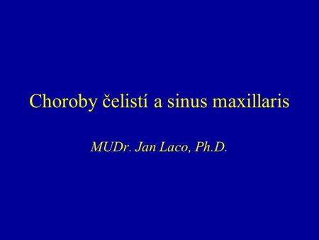 Choroby čelistí a sinus maxillaris