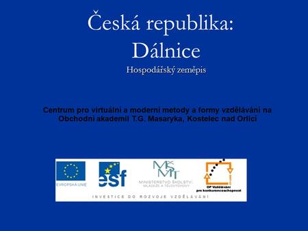 Česká republika: Dálnice Hospodářský zeměpis