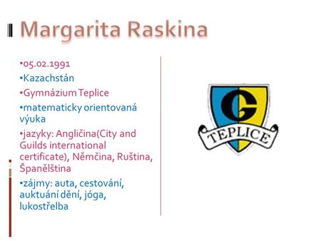Margarita Raskina Kazachstán Gymnázium Teplice