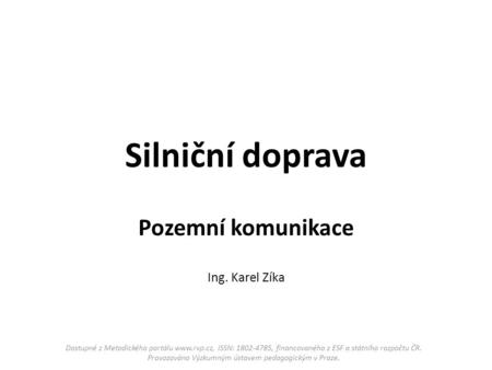 Pozemní komunikace Ing. Karel Zíka