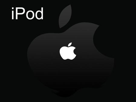 IPod. Vznik firma Apple první verze iPodu byla uvedena na trh 23.října 2001.