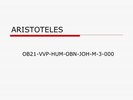 ARISTOTELES OB21-VVP-HUM-OBN-JOH-M-3-000. 