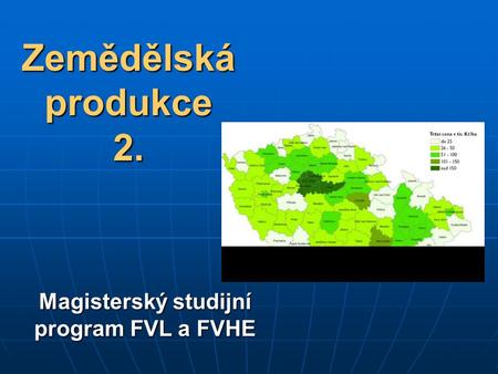 Magisterský studijní program FVL a FVHE