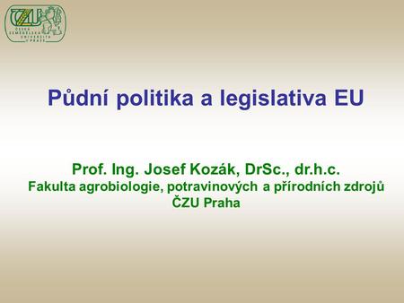 Půdní politika a legislativa EU
