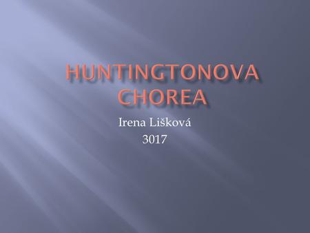 Huntingtonova chorea Irena Lišková 3017.