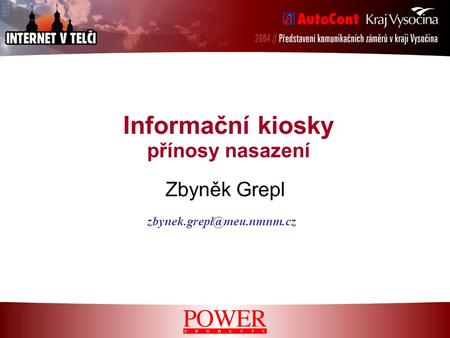 Informační kiosky přínosy nasazení Zbyněk Grepl