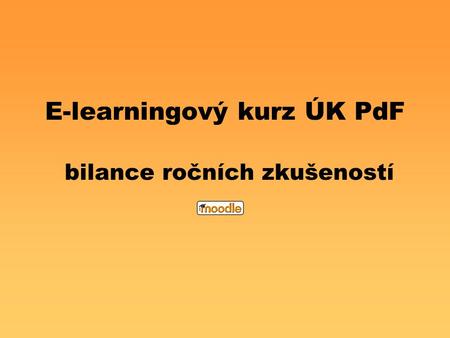 E-learningový kurz ÚK PdF bilance ročních zkušeností.