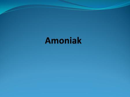 Amoniak.