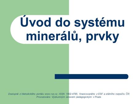 Úvod do systému minerálů, prvky