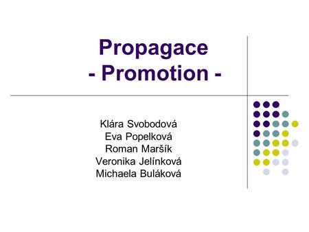 Propagace - Promotion -