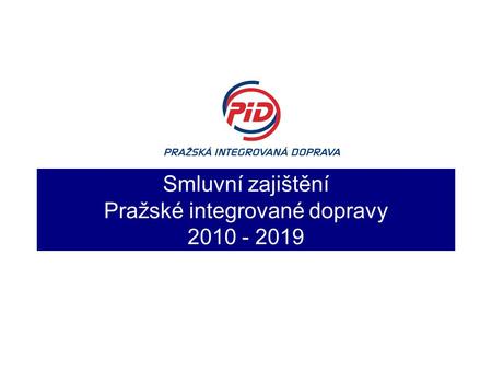 Smluvní zajištění Pražské integrované dopravy