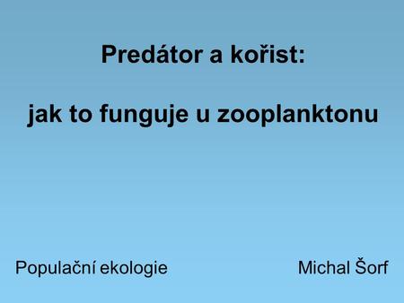 Predátor a kořist: jak to funguje u zooplanktonu