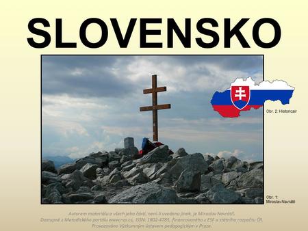 SLOVENSKO Obr. 2: Historicair Obr. 1: Miroslav Navrátil