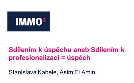 Sdílením k úspěchu aneb Sdílením k profesionalizaci = úspěch Stanislava Kabele, Asim El Amin.