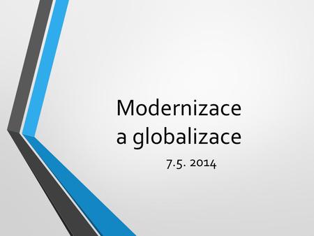 Modernizace a globalizace