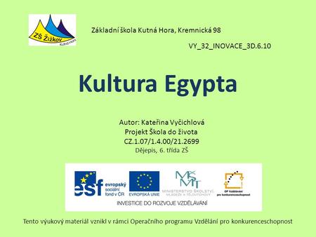 Kultura Egypta Základní škola Kutná Hora, Kremnická 98