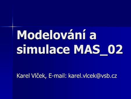 Modelování a simulace MAS_02