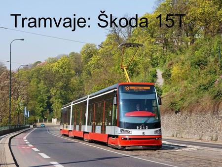 Tramvaje: Škoda 15T.