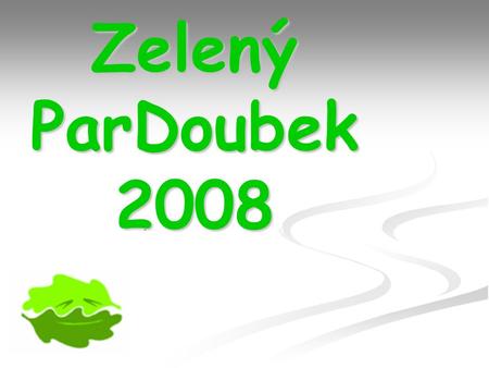Zelený ParDoubek 2008.