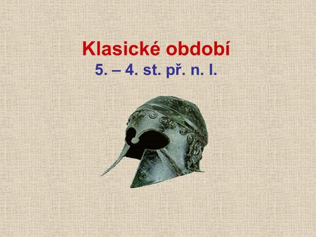 Klasické období 5. – 4. st. př. n. l.