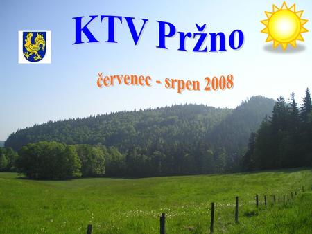 KTV Pržno červenec - srpen 2008.