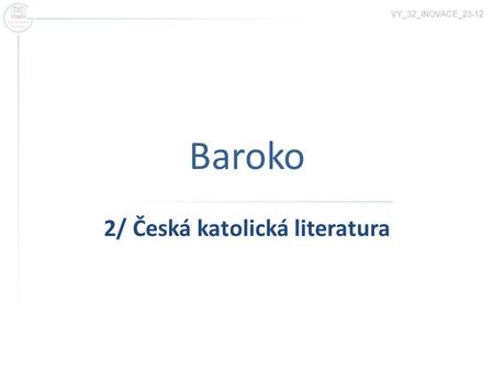 2/ Česká katolická literatura