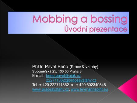 Mobbing a bossing Úvodní prezentace