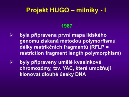 Projekt HUGO – milníky - I