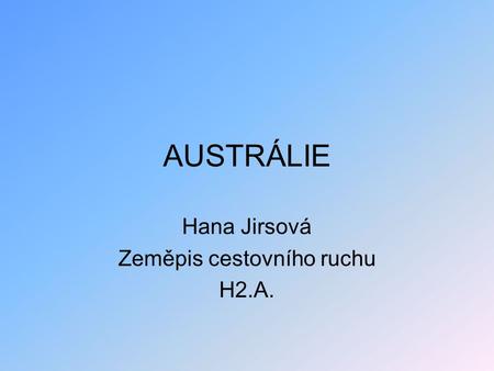 Hana Jirsová Zeměpis cestovního ruchu H2.A.