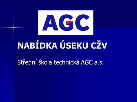 NABÍDKA ÚSEKU CŽV Střední škola technická AGC a.s.