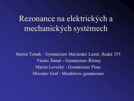 Rezonance na elektrických a mechanických systémech