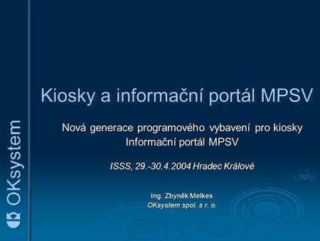Kiosky a informační portál MPSV