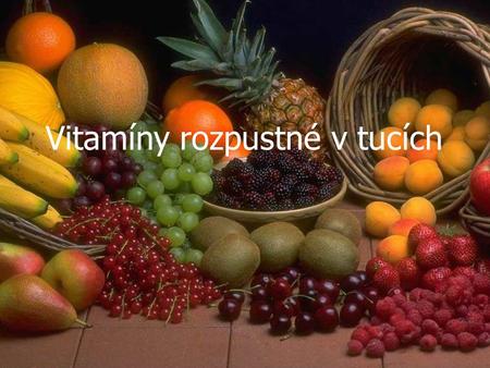 Vitamíny rozpustné v tucích