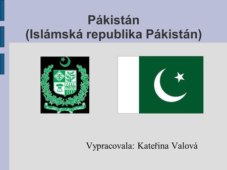 Pákistán (Islámská republika Pákistán)