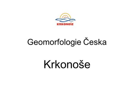 Geomorfologie Česka Krkonoše.