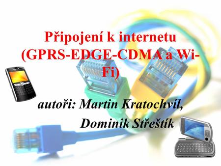 Připojení k internetu (GPRS-EDGE-CDMA a Wi-Fi)