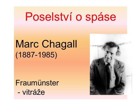Poselství o spáse Marc Chagall (1887-1985) Fraumünster - vitráže.