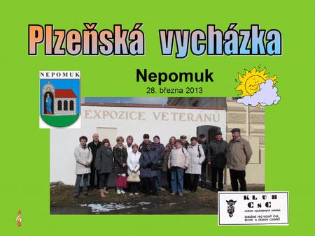 Nepomuk 28. března 2013 Naše první zastávka v expozici na Zelenohorské poště.