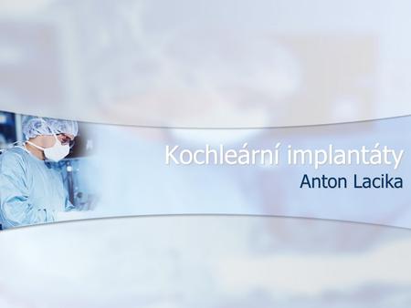 Kochleární implantáty