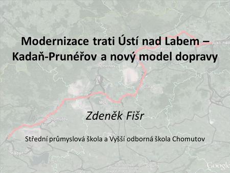 Modernizace trati Ústí nad Labem – Kadaň-Prunéřov a nový model dopravy