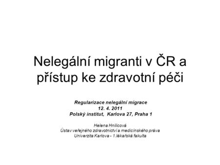 Nelegální migranti v ČR a přístup ke zdravotní péči