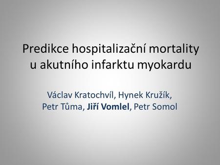 Predikce hospitalizační mortality u akutního infarktu myokardu