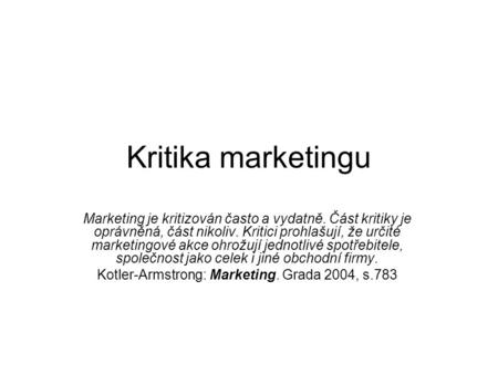 Kotler-Armstrong: Marketing. Grada 2004, s.783