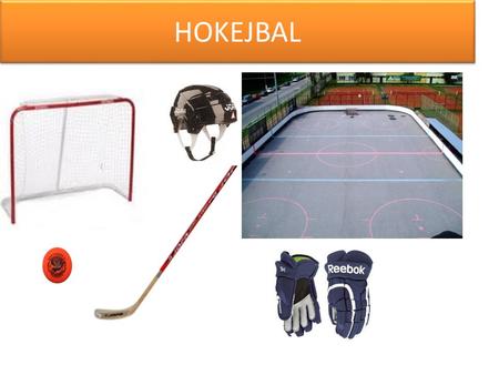 HOKEJBAL. -Hokejbal je sport, který není moc známý, ale na Kladně je velice oblíbený. -Hraje se venku na betonovém povrchu s hokejovými mantinely -S brankami.